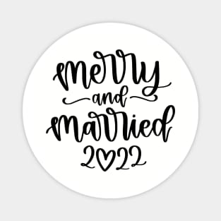 Merry and Married 2022 Magnet